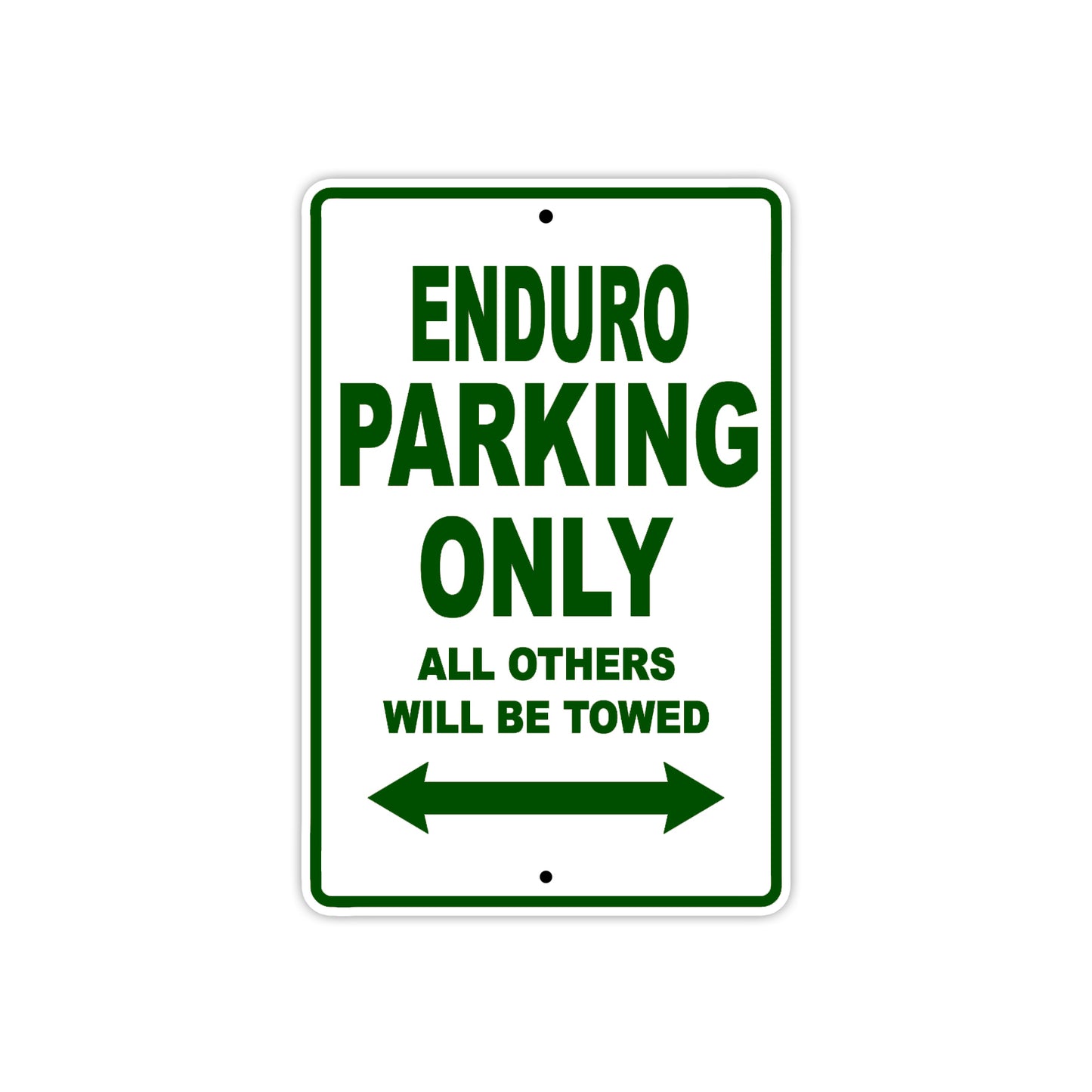 Enduro Motorcycle Parking Only All Others Will Be Towed Aluminum Metal Sign