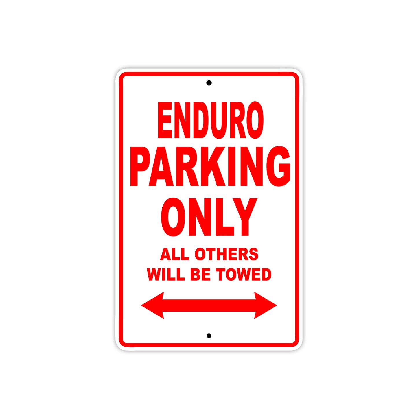 Enduro Motorcycle Parking Only All Others Will Be Towed Aluminum Metal Sign