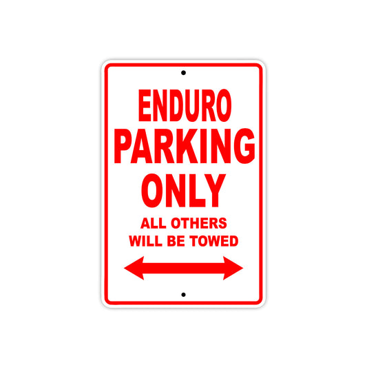 Enduro Motorcycle Parking Only All Others Will Be Towed Aluminum Metal Sign