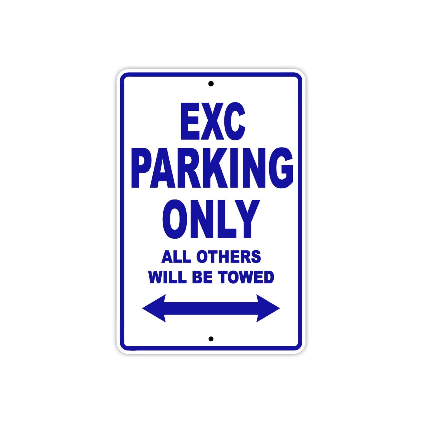 EXC Motorcycle Parking Only All Others Will Be Towed Aluminum Metal Sign
