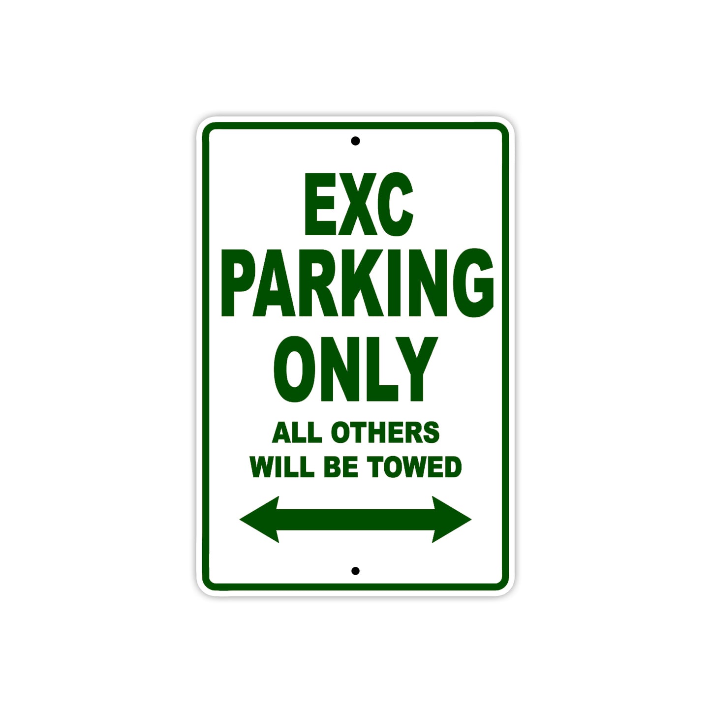 EXC Motorcycle Parking Only All Others Will Be Towed Aluminum Metal Sign