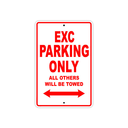 EXC Motorcycle Parking Only All Others Will Be Towed Aluminum Metal Sign