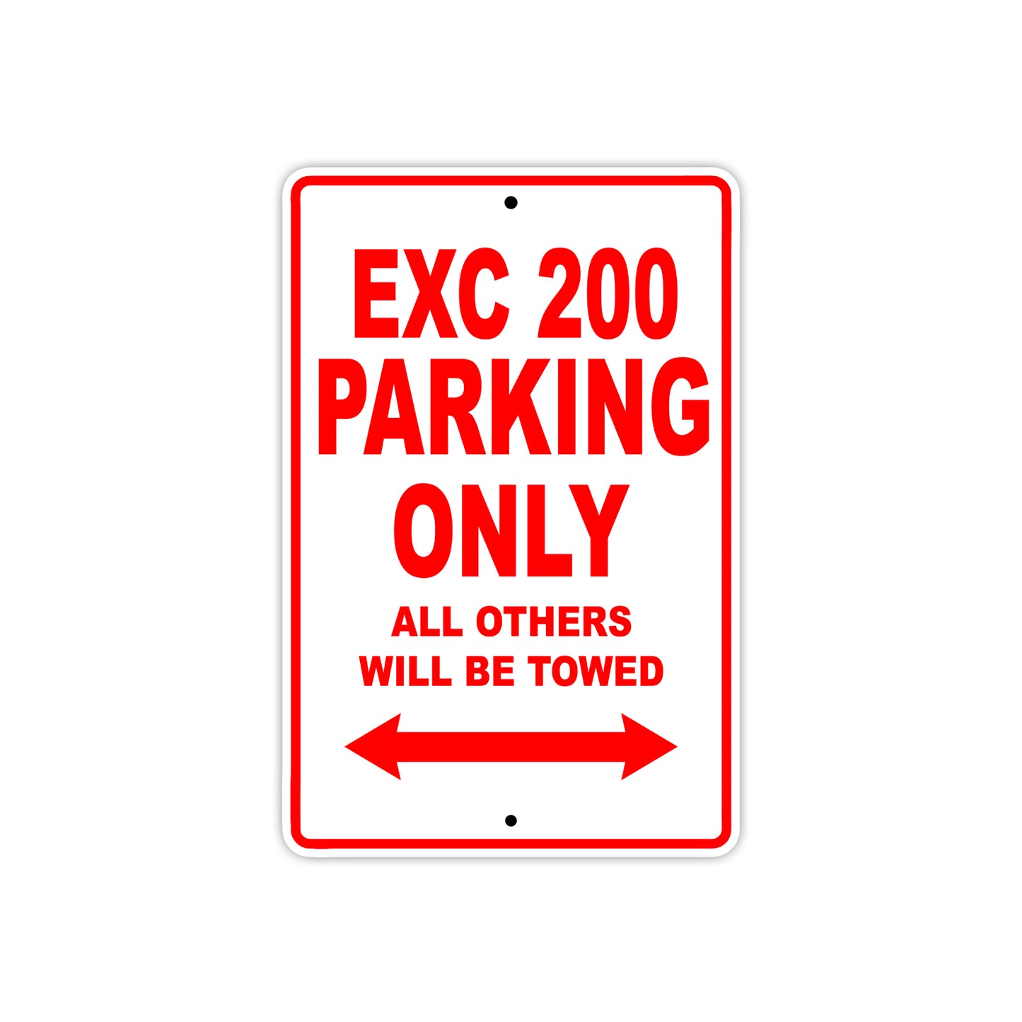EXC 200 Motorcycle Parking Only All Others Will Be Towed Aluminum Metal Sign