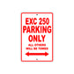 EXC 250 Motorcycle Parking Only All Others Will Be Towed Aluminum Metal Sign
