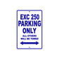 EXC 250 Motorcycle Parking Only All Others Will Be Towed Aluminum Metal Sign