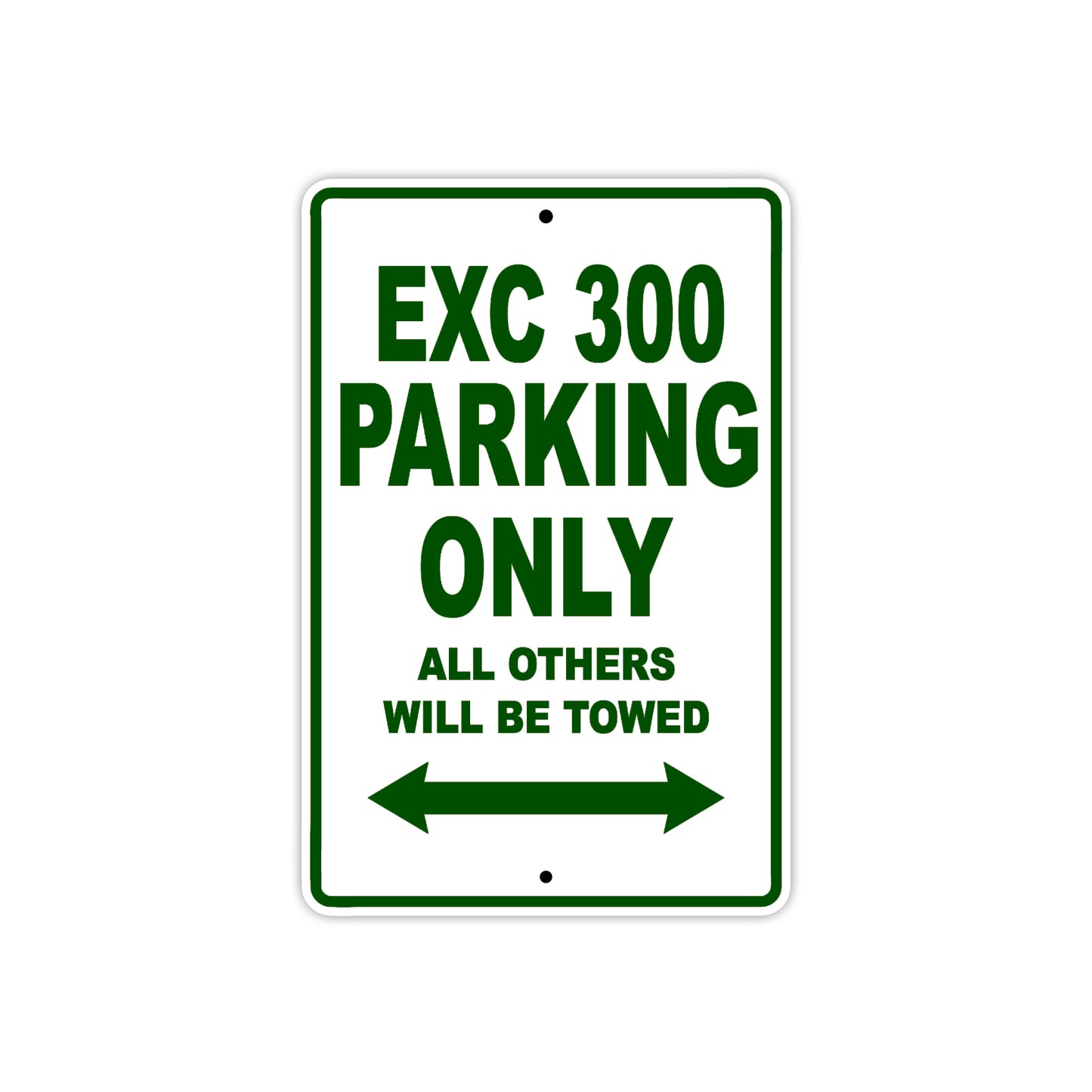 EXC 300 Motorcycle Parking Only All Others Will Be Towed Aluminum Metal Sign