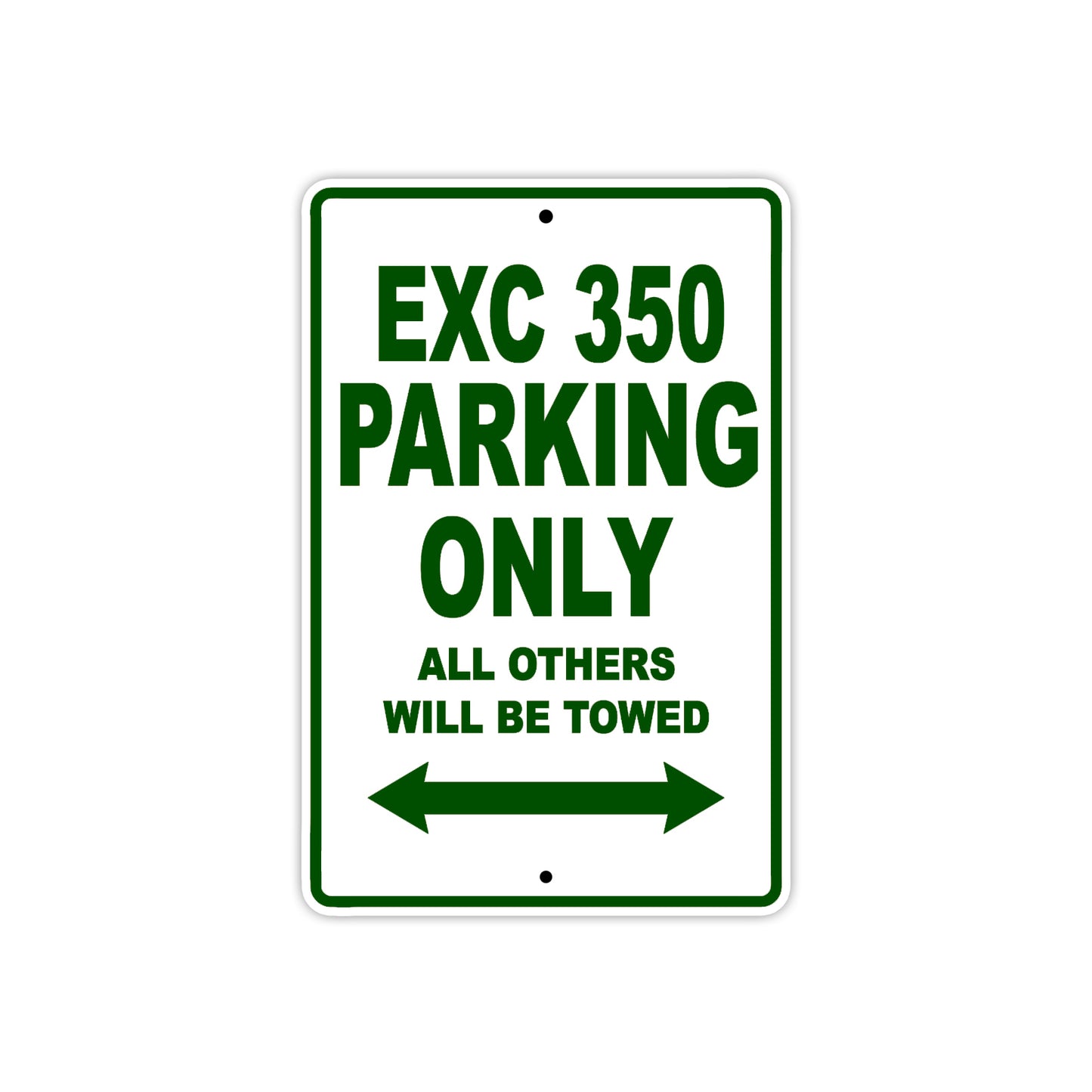 EXC 350 Motorcycle Parking Only All Others Will Be Towed Aluminum Metal Sign