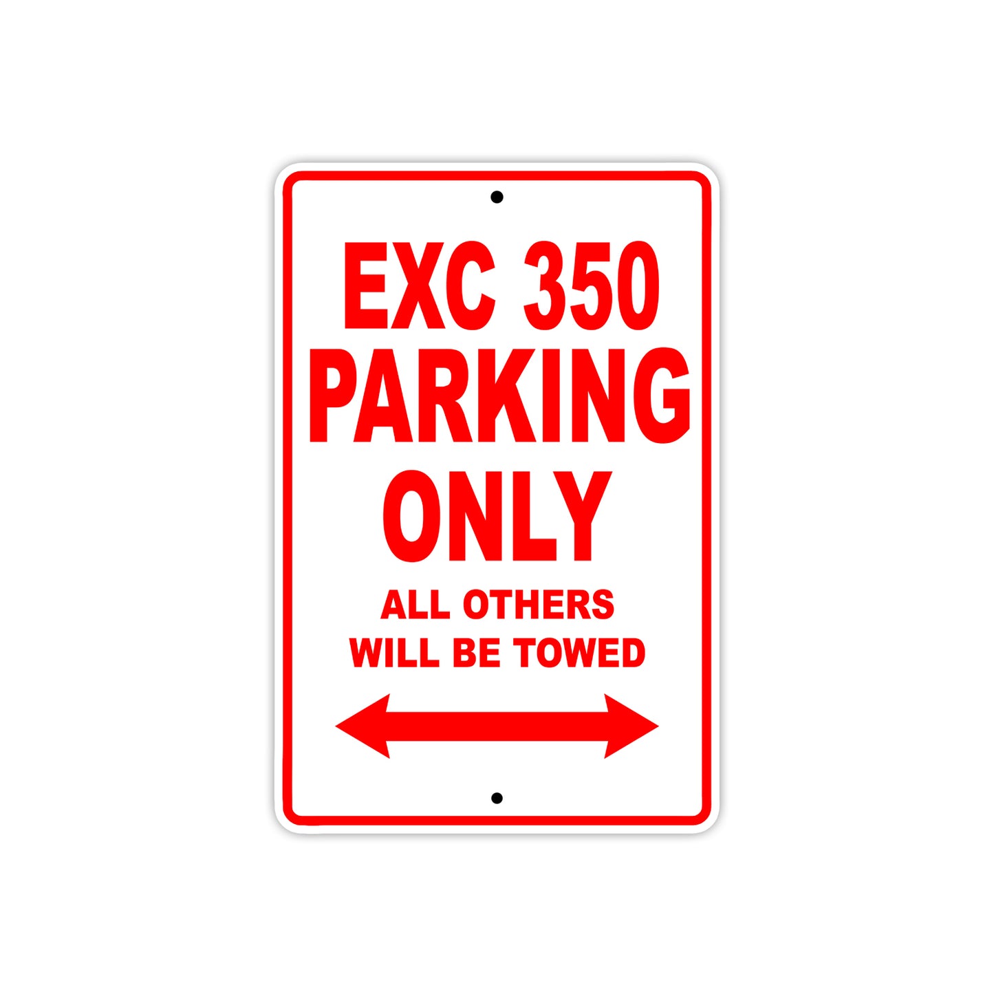 EXC 350 Motorcycle Parking Only All Others Will Be Towed Aluminum Metal Sign