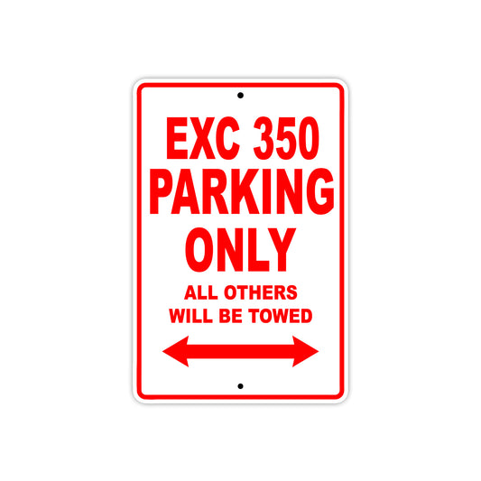 EXC 350 Motorcycle Parking Only All Others Will Be Towed Aluminum Metal Sign