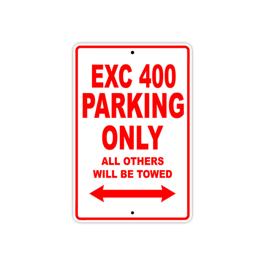 EXC 400 Motorcycle Parking Only All Others Will Be Towed Aluminum Metal Sign