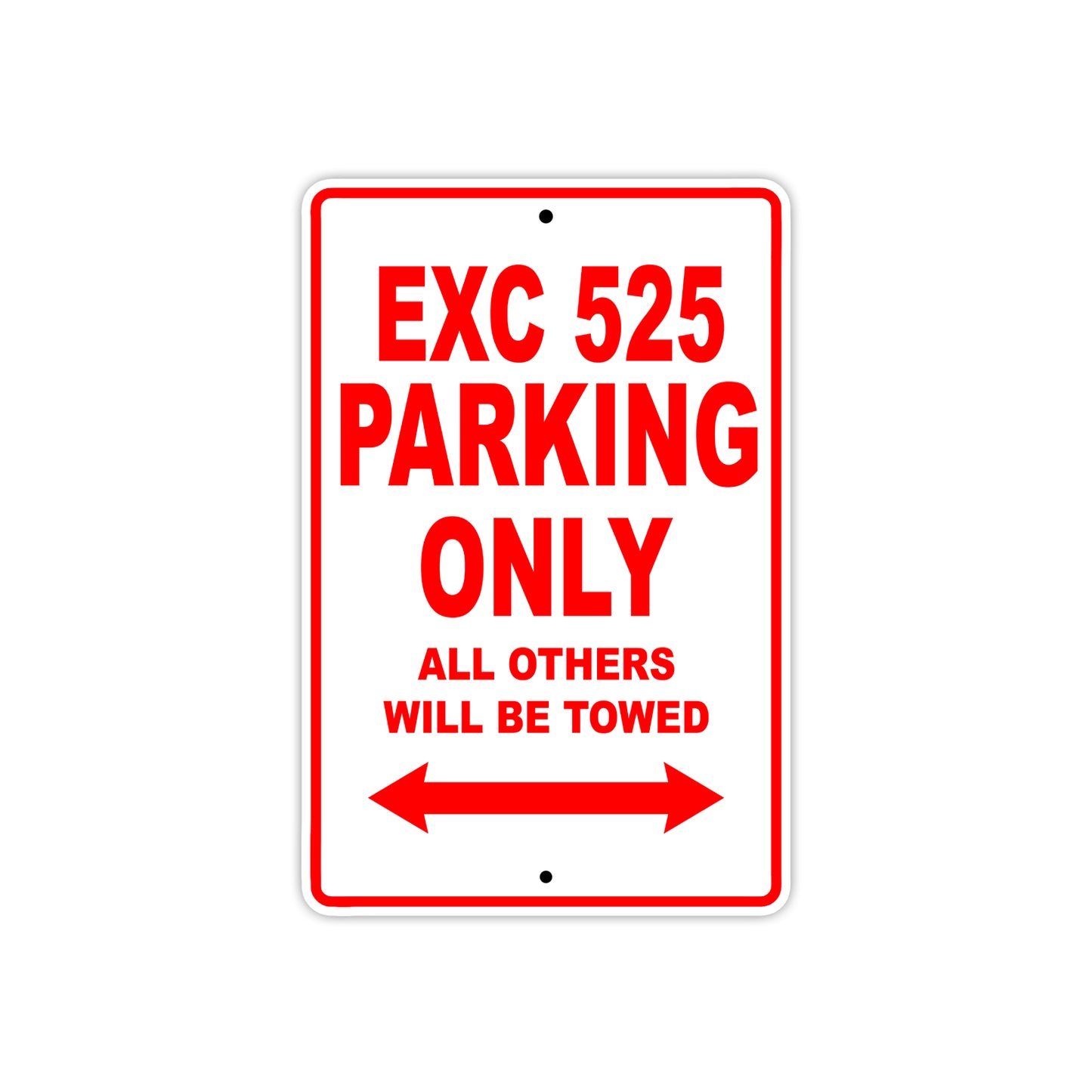 EXC 525 Motorcycle Parking Only All Others Will Be Towed Aluminum Metal Sign