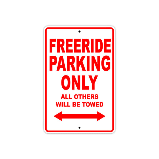 Freeride Motorcycle Parking Only All Others Will Be Towed Aluminum Metal Sign