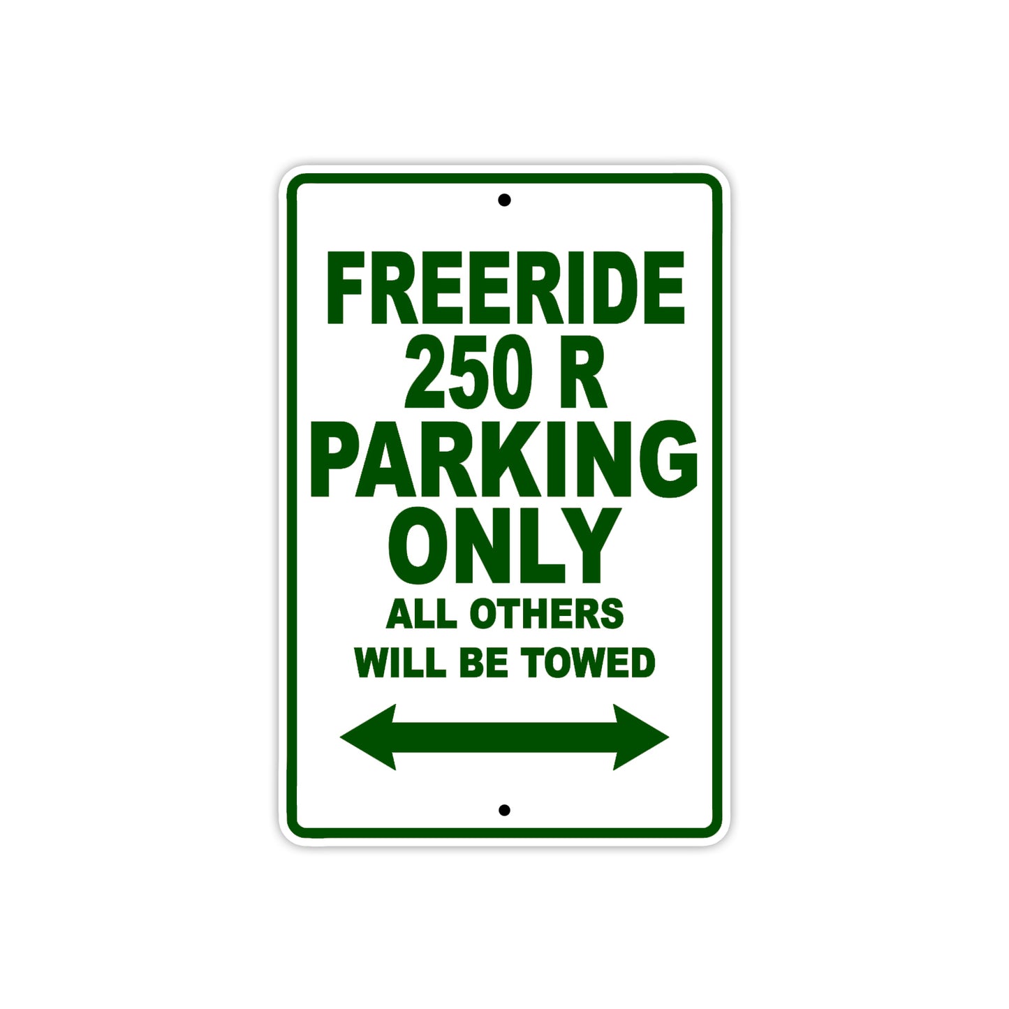 Freeride 250 R Motorcycle Parking Only All Others Will Be Towed Aluminum Metal Sign