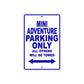 Mini Adventure Motorcycle Parking Only All Others Will Be Towed Aluminum Metal Sign