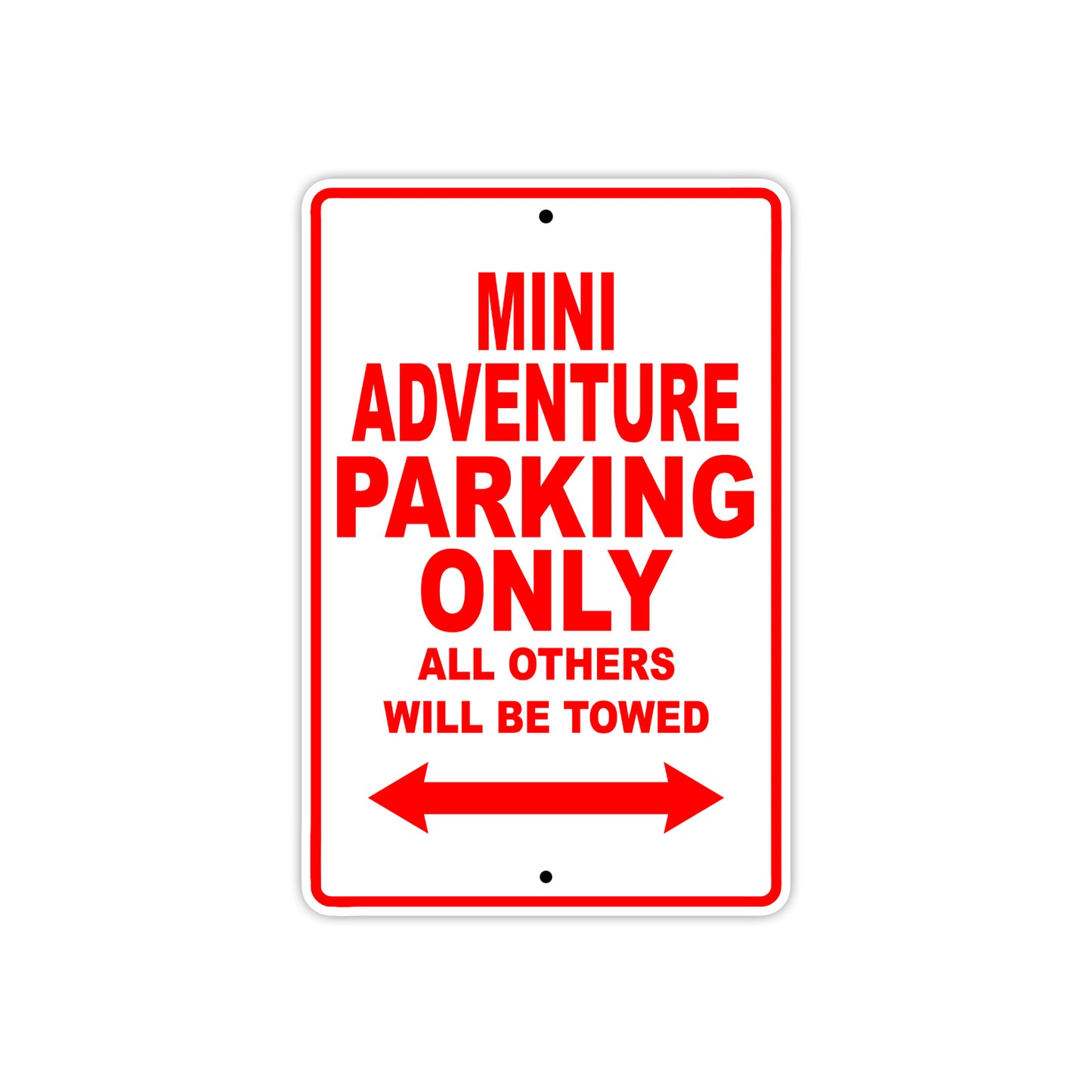 Mini Adventure Motorcycle Parking Only All Others Will Be Towed Aluminum Metal Sign