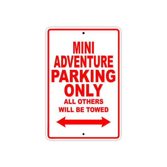 Mini Adventure Motorcycle Parking Only All Others Will Be Towed Aluminum Metal Sign