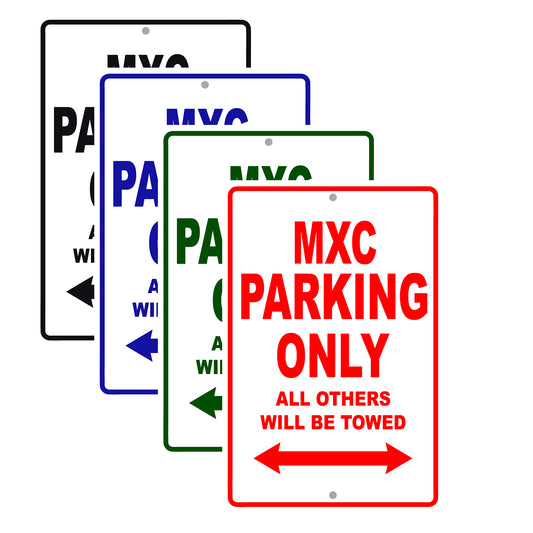 MXC Motorcycle Parking Only All Others Will Be Towed Aluminum Metal Sign