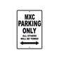 MXC Motorcycle Parking Only All Others Will Be Towed Aluminum Metal Sign