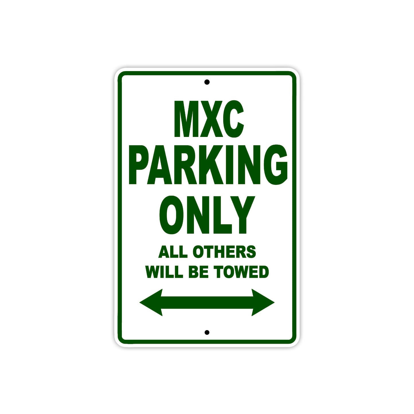 MXC Motorcycle Parking Only All Others Will Be Towed Aluminum Metal Sign