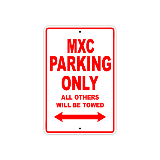 MXC Motorcycle Parking Only All Others Will Be Towed Aluminum Metal Sign