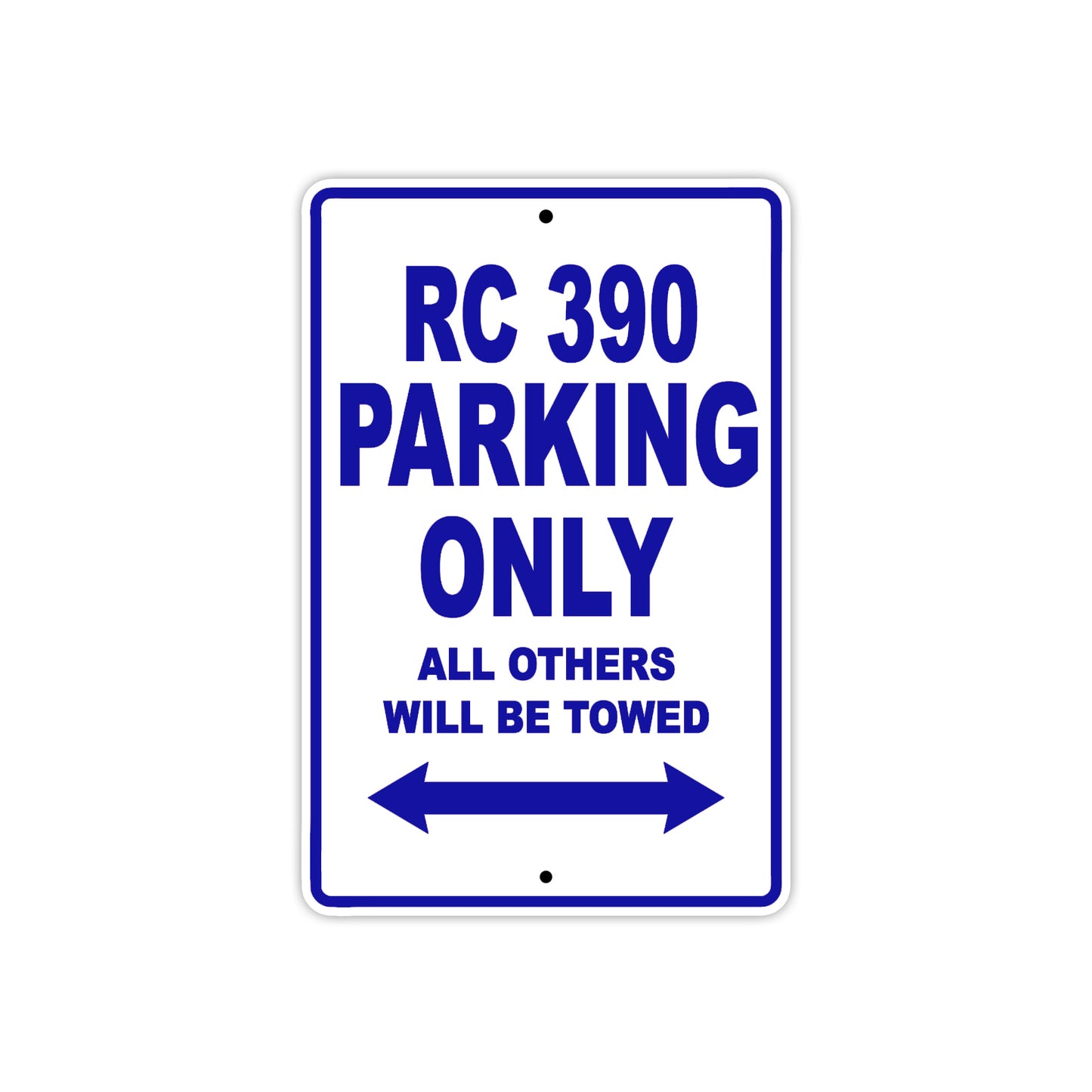 RC 390 Motorcycle Parking Only All Others Will Be Towed Aluminum Metal Sign