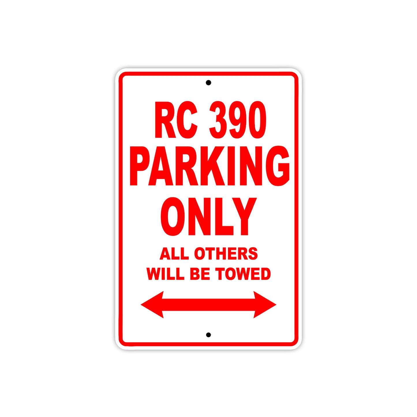 RC 390 Motorcycle Parking Only All Others Will Be Towed Aluminum Metal Sign