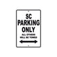 SC Motorcycle Parking Only All Others Will Be Towed Aluminum Metal Sign