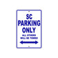 SC Motorcycle Parking Only All Others Will Be Towed Aluminum Metal Sign