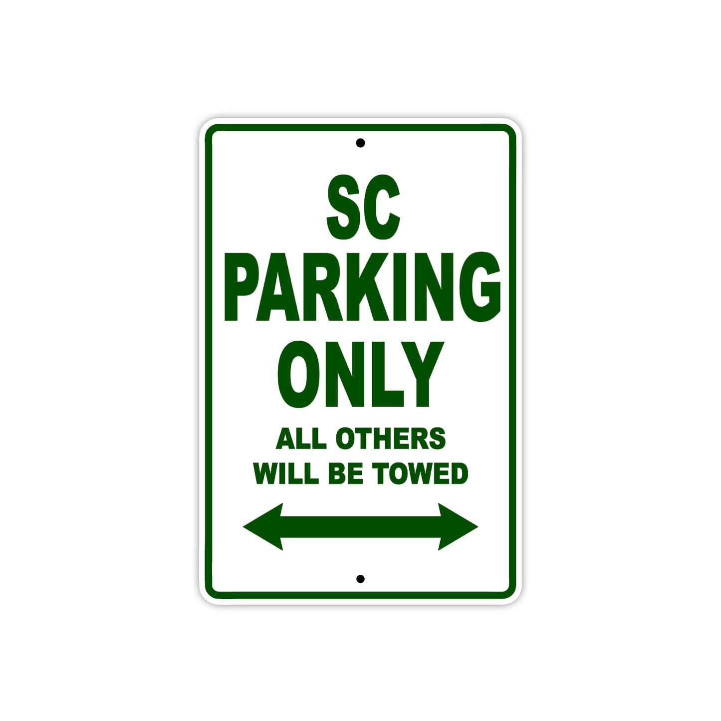 SC Motorcycle Parking Only All Others Will Be Towed Aluminum Metal Sign