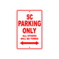 SC Motorcycle Parking Only All Others Will Be Towed Aluminum Metal Sign