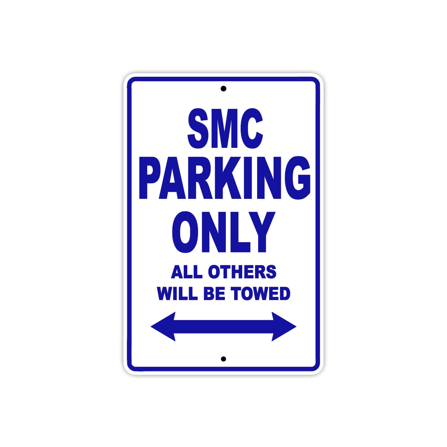 SMC Motorcycle Parking Only All Others Will Be Towed Aluminum Metal Sign