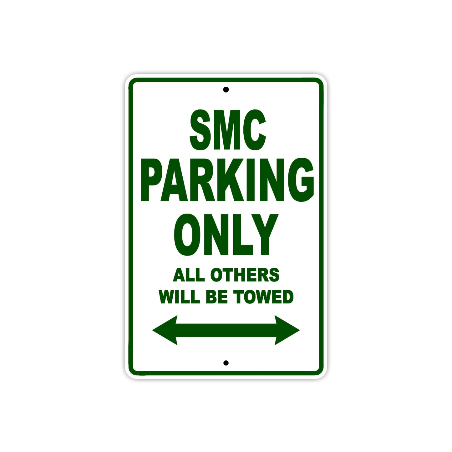 SMC Motorcycle Parking Only All Others Will Be Towed Aluminum Metal Sign