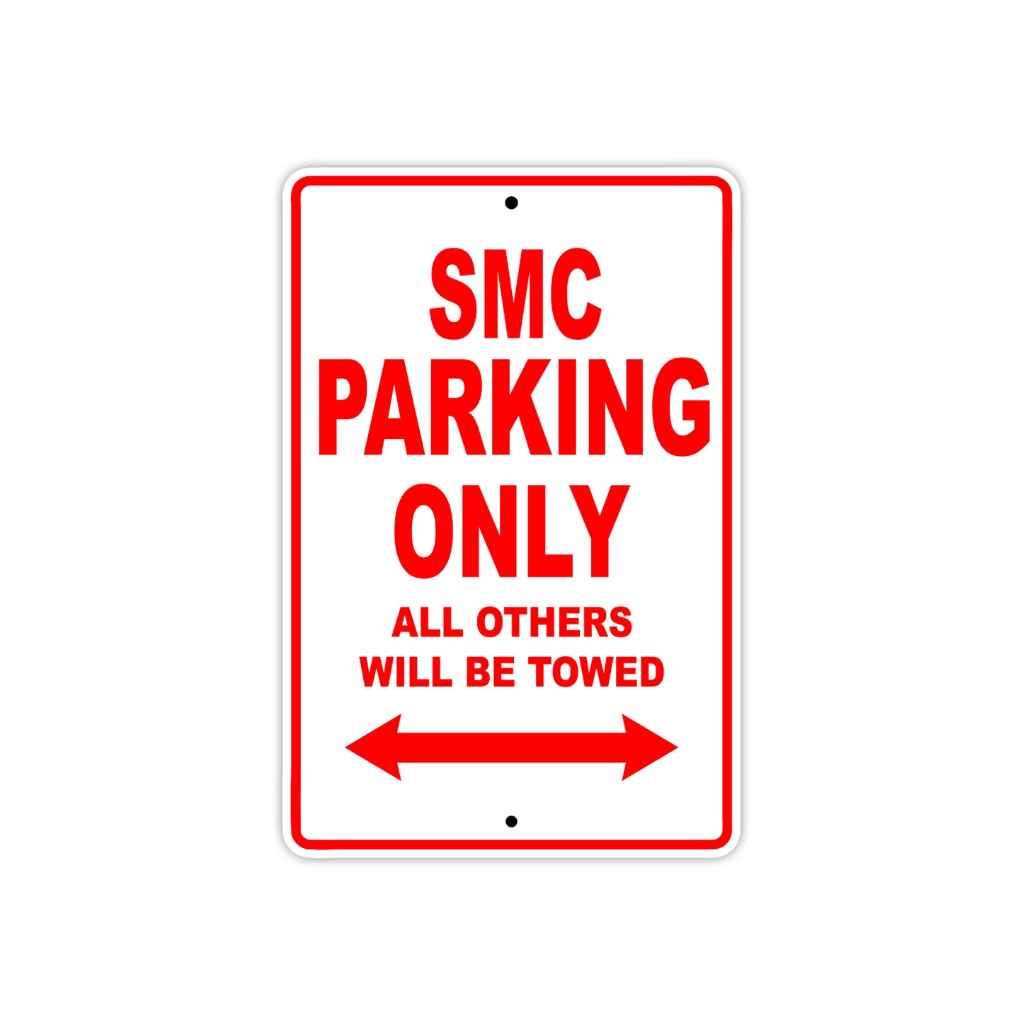 SMC Motorcycle Parking Only All Others Will Be Towed Aluminum Metal Sign