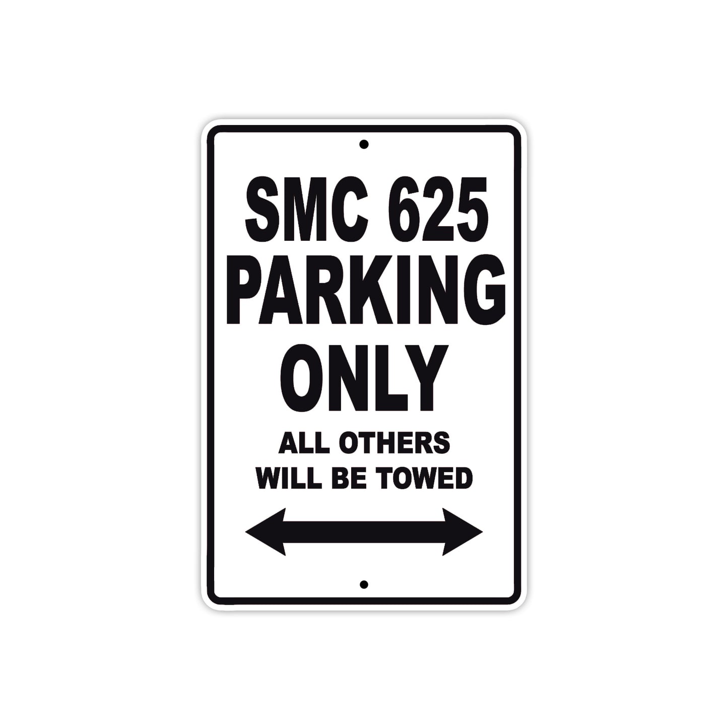 SMC 625 Motorcycle Parking Only All Others Will Be Towed Aluminum Metal Sign