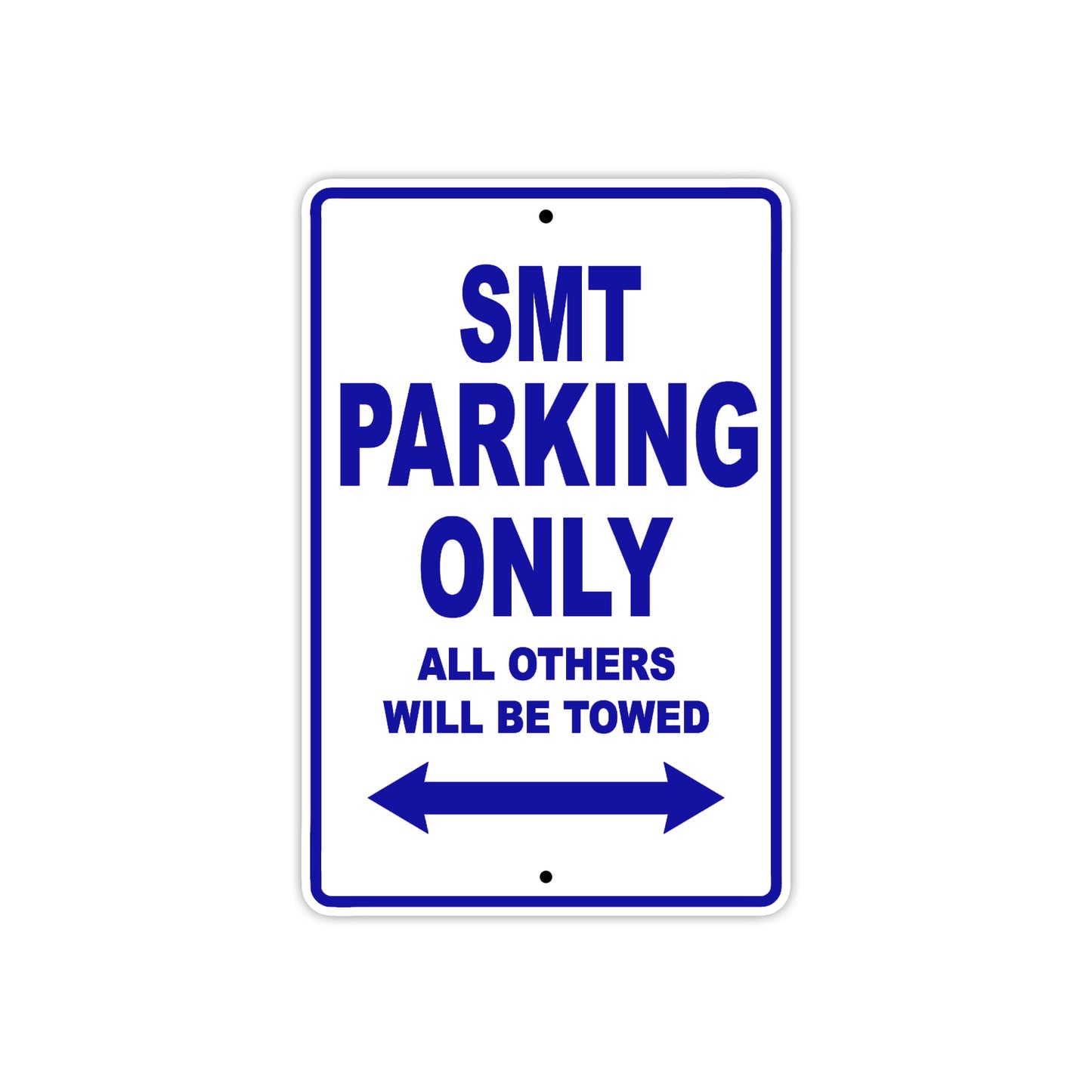 SMT Motorcycle Parking Only All Others Will Be Towed Aluminum Metal Sign