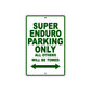 Super Enduro Motorcycle Parking Only All Others Will Be Towed Aluminum Metal Sign