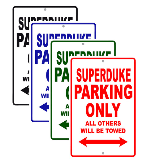 Superduke Motorcycle Parking Only All Others Will Be Towed Aluminum Metal Sign