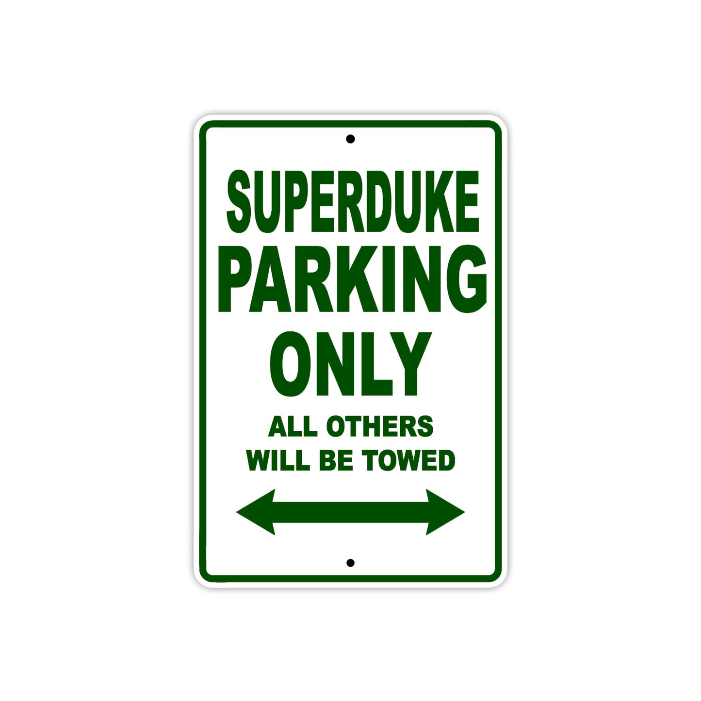 Superduke Motorcycle Parking Only All Others Will Be Towed Aluminum Metal Sign