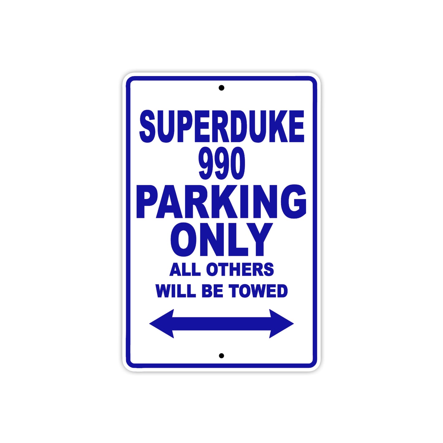 Superduke 990 Motorcycle Parking Only All Others Will Be Towed Aluminum Metal Sign