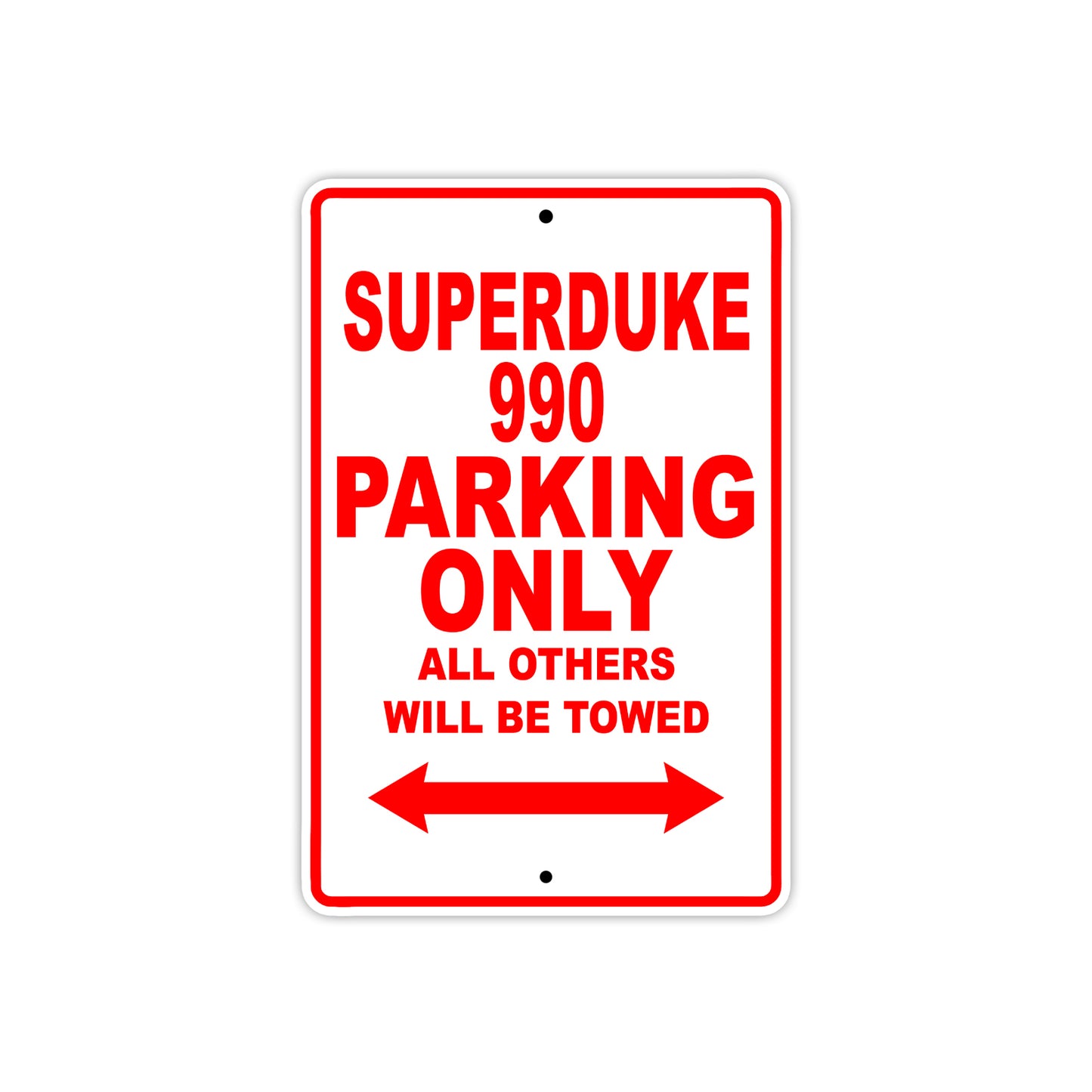 Superduke 990 Motorcycle Parking Only All Others Will Be Towed Aluminum Metal Sign