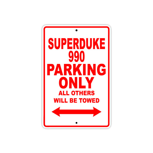Superduke 990 Motorcycle Parking Only All Others Will Be Towed Aluminum Metal Sign