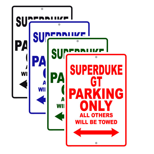 Superduke GT Motorcycle Parking Only All Others Will Be Towed Aluminum Metal Sign