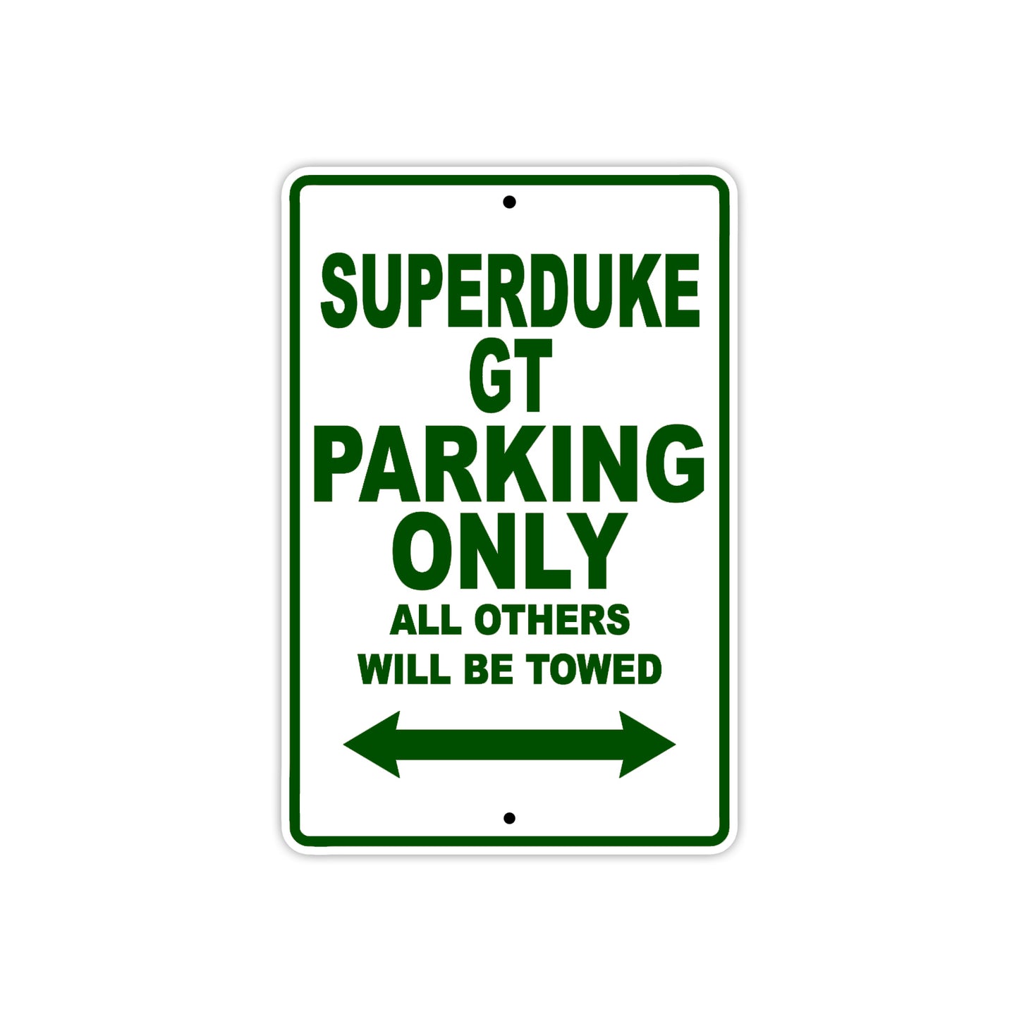 Superduke GT Motorcycle Parking Only All Others Will Be Towed Aluminum Metal Sign