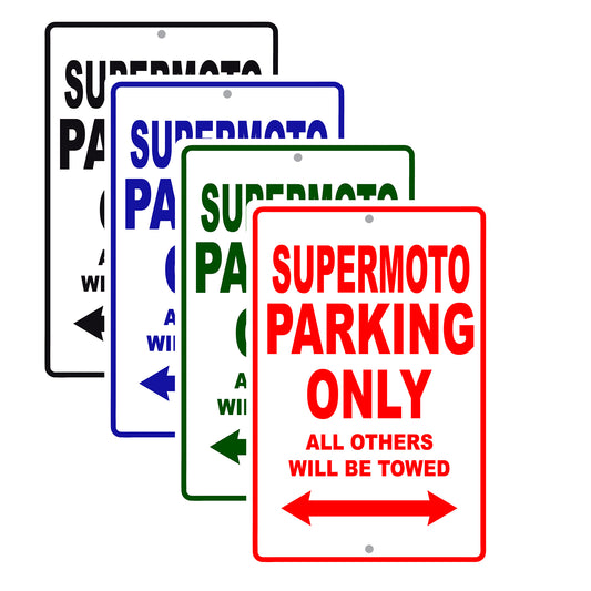 Supermoto Motorcycle Parking Only All Others Will Be Towed Aluminum Metal Sign
