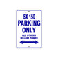 SX 150 Motorcycle Parking Only All Others Will Be Towed Aluminum Metal Sign