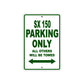 SX 150 Motorcycle Parking Only All Others Will Be Towed Aluminum Metal Sign