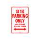SX 150 Motorcycle Parking Only All Others Will Be Towed Aluminum Metal Sign