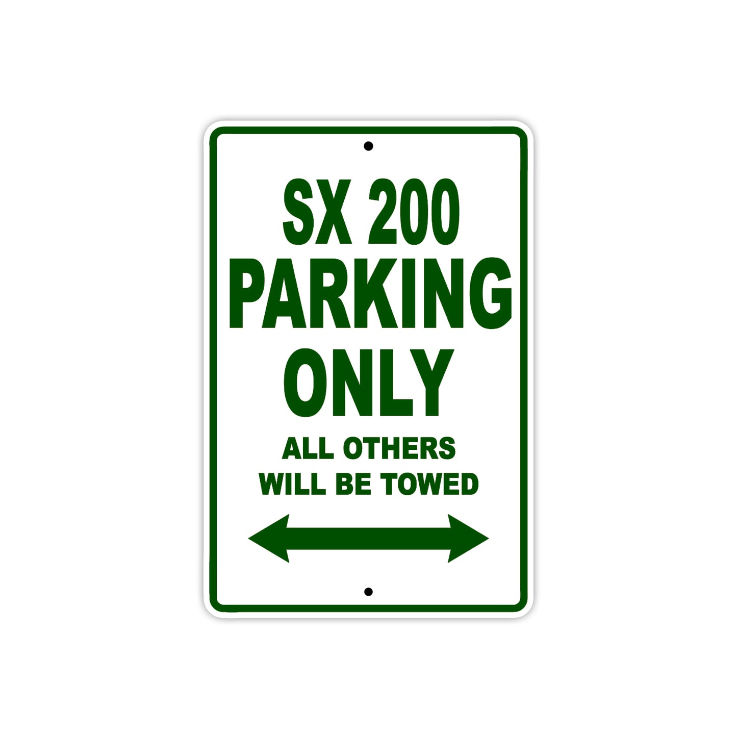 SX 200 Motorcycle Parking Only All Others Will Be Towed Aluminum Metal Sign