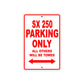 SX 250 Motorcycle Parking Only All Others Will Be Towed Aluminum Metal Sign