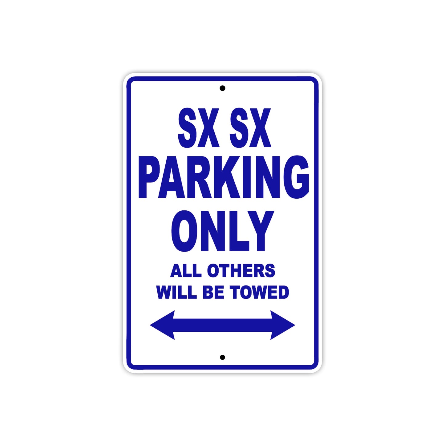 SX SX Motorcycle Parking Only All Others Will Be Towed Aluminum Metal Sign